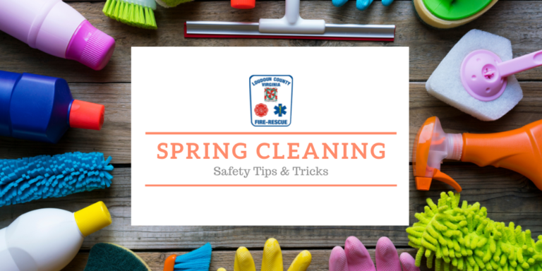Loudoun County Combined Fire and Rescue System Shares Important Spring-Cleaning Safety Tips